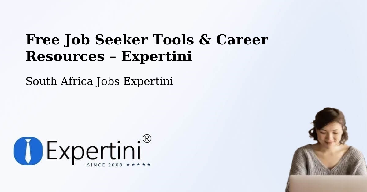 Free Job Seeker Tools & Career Resources – Springbok - Springbok, South Africa Jobs Expertini