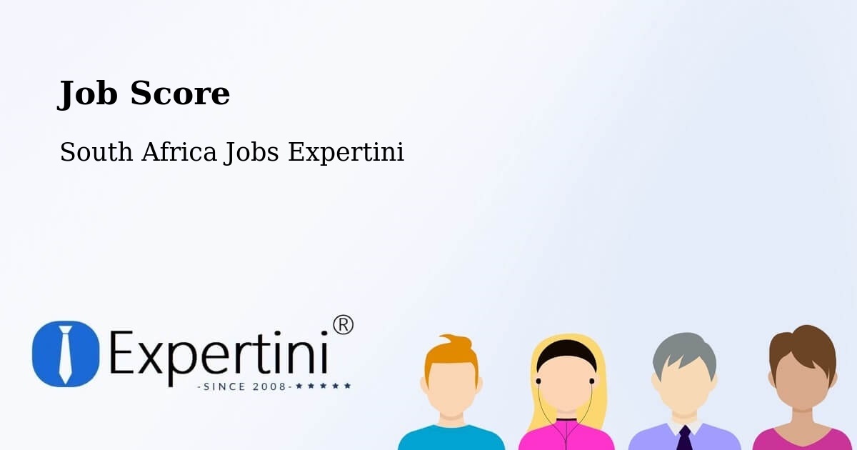 Job Score & Job Description Score Tool – Springbok - South Africa Jobs Expertini